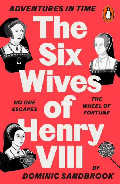 Adventures in Time: The Six Wives of Henry VIII 4 9780141994284 4
