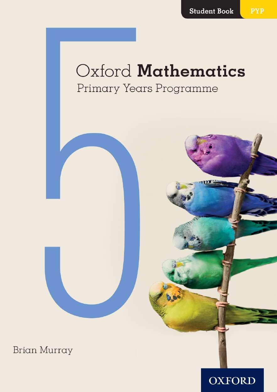 Oxford Mathematics Primary Years Programme Student Book 5 1 Oxford Mathematics Primary Years Programme Student Book 5