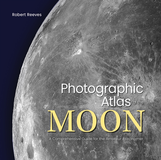 Photographic Atlas of the Moon 1 Photographic Atlas of the Moon