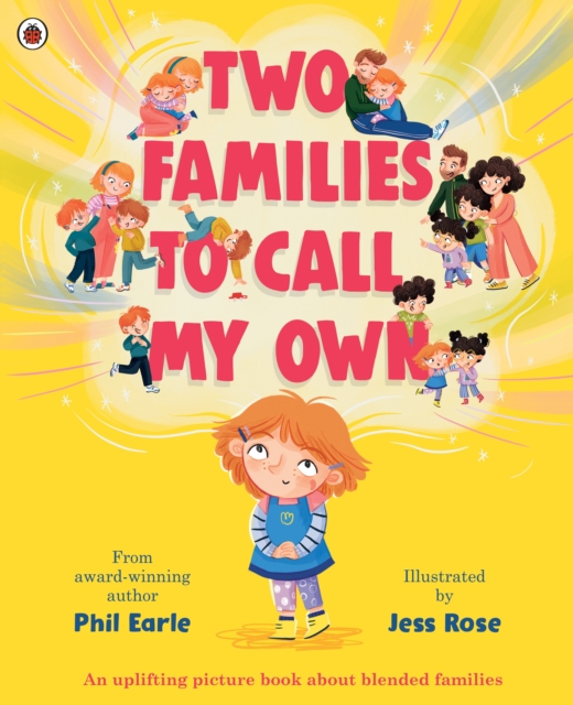 Two Families to Call My Own: A picture book about blended families 1 Two Families to Call My Own: A picture book about blended families