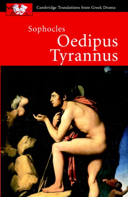 Translations from Greek Drama: Oedipus Tyrannus 3 9780521010726 2