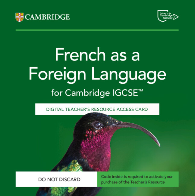 French as a Foreign Language for Cambridge IGCSE Digital Teacher's Resource Access Card 4 9781009831963 2
