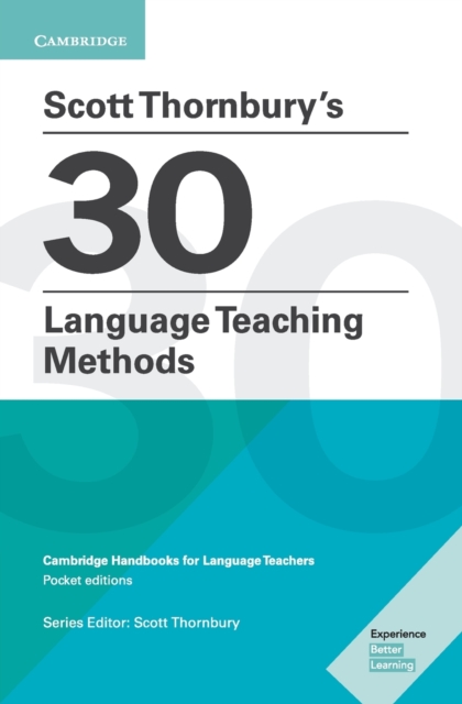 Scott Thornbury's 30 Language Teaching Methods 1 Scott Thornbury's 30 Language Teaching Methods