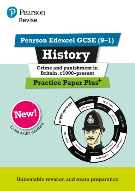 Pearson REVISE Edexcel GCSE History Crime and Punishment in Britain, c1000-Present: Practice Paper: 2025 and 2026 exams 1 Pearson REVISE Edexcel GCSE History Crime and Punishment in Britain, c1000-Present: Practice Paper: 2025 and 2026 exams