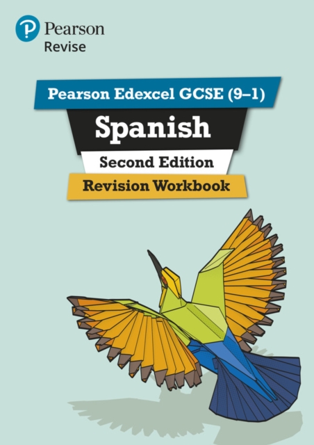Pearson REVISE Edexcel GCSE (9-1) Spanish Revision Workbook: For 2024 and 2025 assessments and exams 1 Pearson REVISE Edexcel GCSE (9-1) Spanish Revision Workbook: For 2024 and 2025 assessments and exams