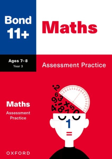 Bond 11+ Maths Assessment Practice Age 7-8 1 Bond 11+ Maths Assessment Practice Age 7-8