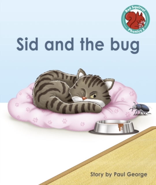 Red Squirrel Phonics Level 2 Set 2: Sid and the Bug 4 9781398246560 4