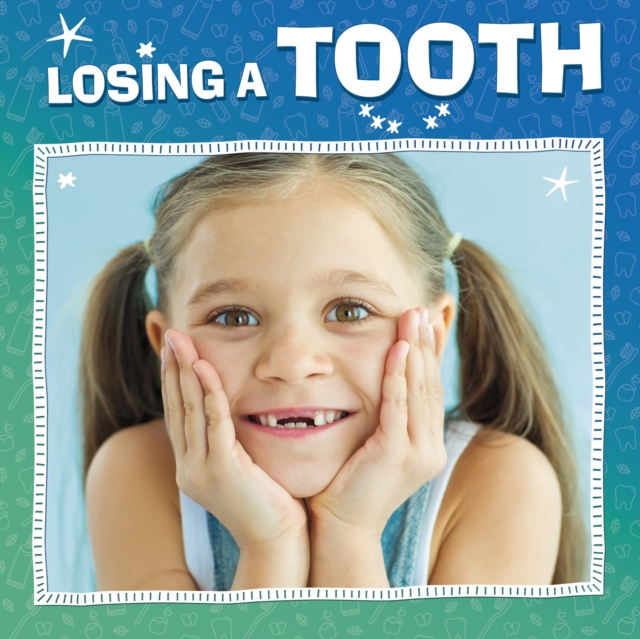 Lost Tooth Blog Losing a Tooth | Heath Educational Books