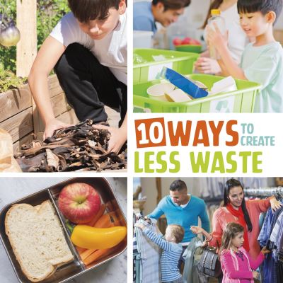 10 Ways to Create Less Waste 1 9781398255791-4.jpg