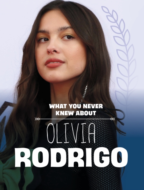 What You Never Knew About Olivia Rodrigo 1 What You Never Knew About Olivia Rodrigo