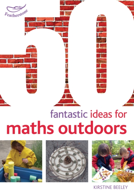 50 Fantastic Ideas for Maths Outdoors 3 9781408186794 4