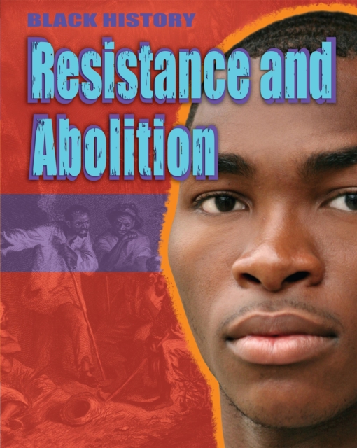 Resistance and Abolition 1 Resistance and Abolition
