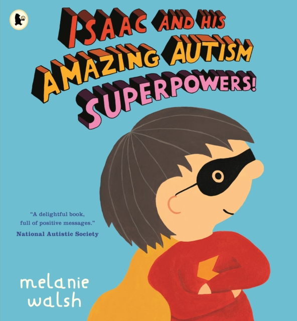Isaac and His Amazing Autism Superpowers! 2 9781529525427 4