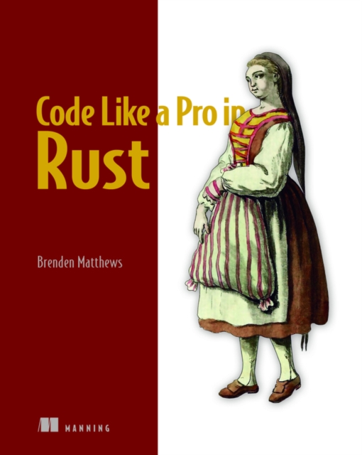 Code Like a Pro in Rust 1 Code Like a Pro in Rust