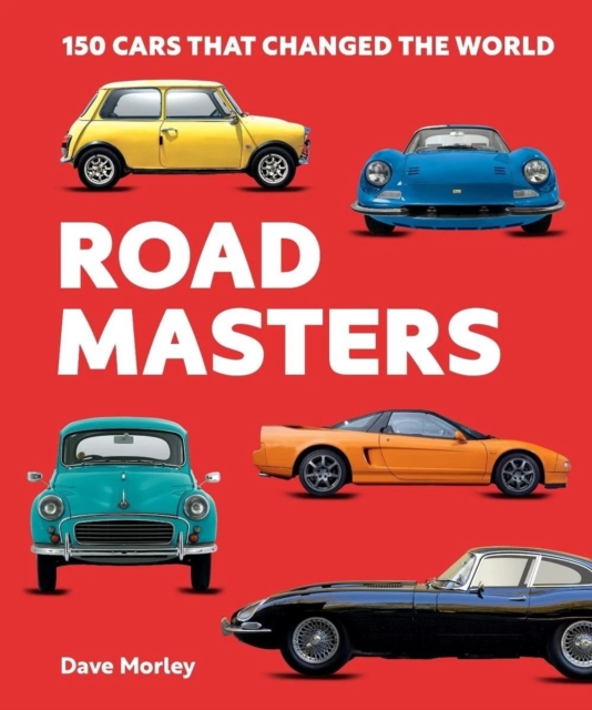 Road Masters: 150 Cars That Changed the World 2 9781741179170 4