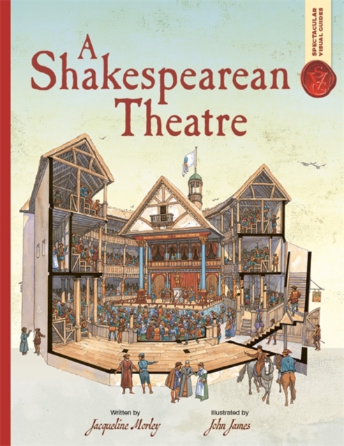 Spectacular Visual Guides: A Shakespearean Theatre 2 9781800787735 4