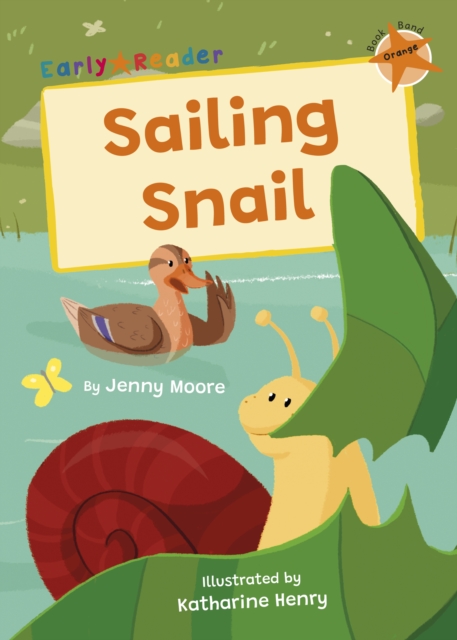 Maverick Early Readers: Sailing Snail-Orange 1 Maverick Early Readers: Sailing Snail-Orange