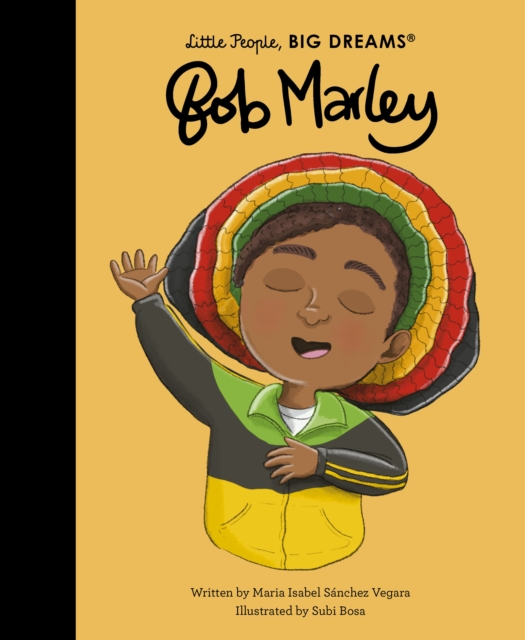 Little People, Big Dreams: Bob Marley 1 Little People, Big Dreams: Bob Marley