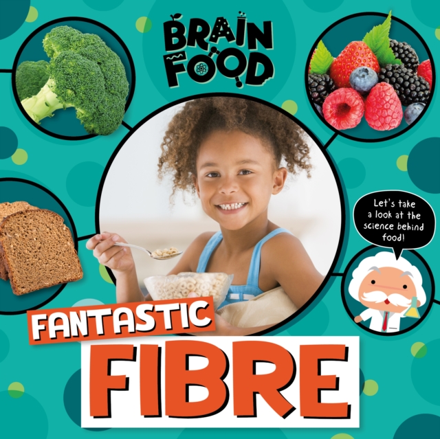 Brain Food: Fantastic Fibre 1 Brain Food: Fantastic Fibre