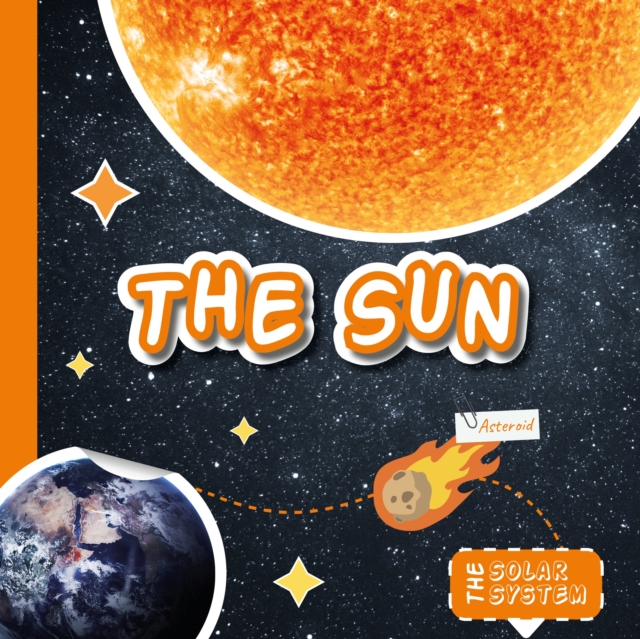 The Solar System: The Sun 1 The Solar System: The Sun