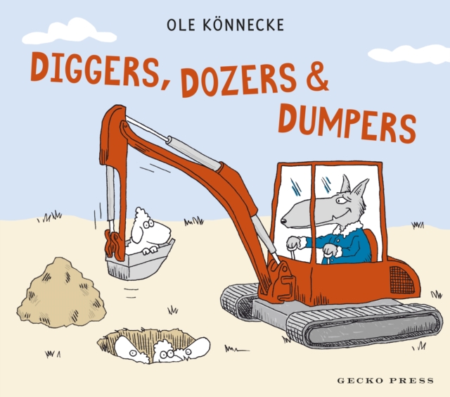 Diggers, Dozers, and Dumpers 1 Diggers, Dozers, and Dumpers