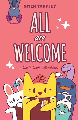 All Are Welcome: A Cat's Cafe Collection 1 All Are Welcome: A Cat's Cafe Collection