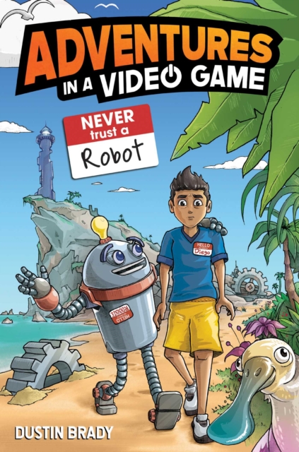 Adventures in a Video Game 3: Never Trust a Robot 1 Adventures in a Video Game 3: Never Trust a Robot