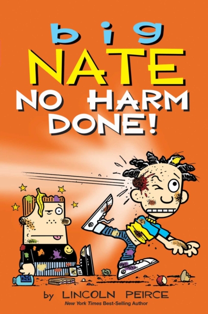 Big Nate: No Harm Done!: Volume 33 1 Big Nate: No Harm Done!: Volume 33
