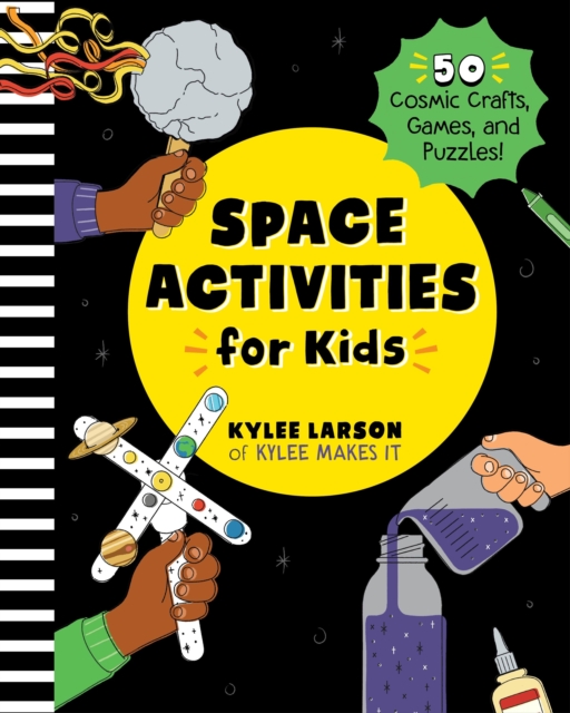 Space Activities for Kids: 50 Cosmic Crafts 1 Space Activities for Kids: 50 Cosmic Crafts