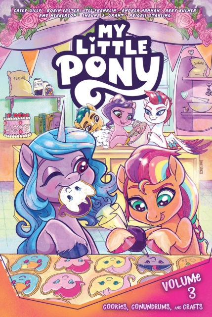 My Little Pony, Vol. 3: Cookies, Conundrums, and Crafts 1 My Little Pony, Vol. 3: Cookies, Conundrums, and Crafts