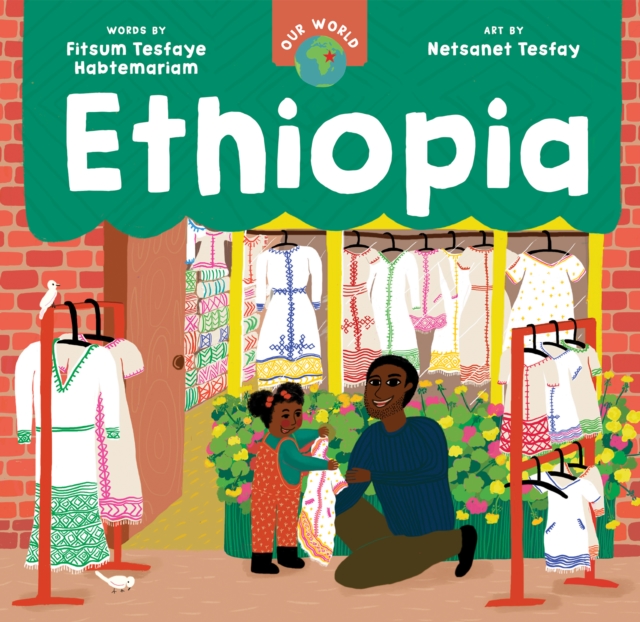 Our World: Ethiopia 1 Our World: Ethiopia