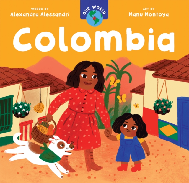 Our World: Colombia 1 Our World: Colombia