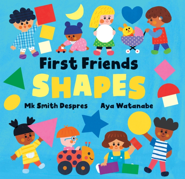 First Friends: Shapes 1 First Friends: Shapes