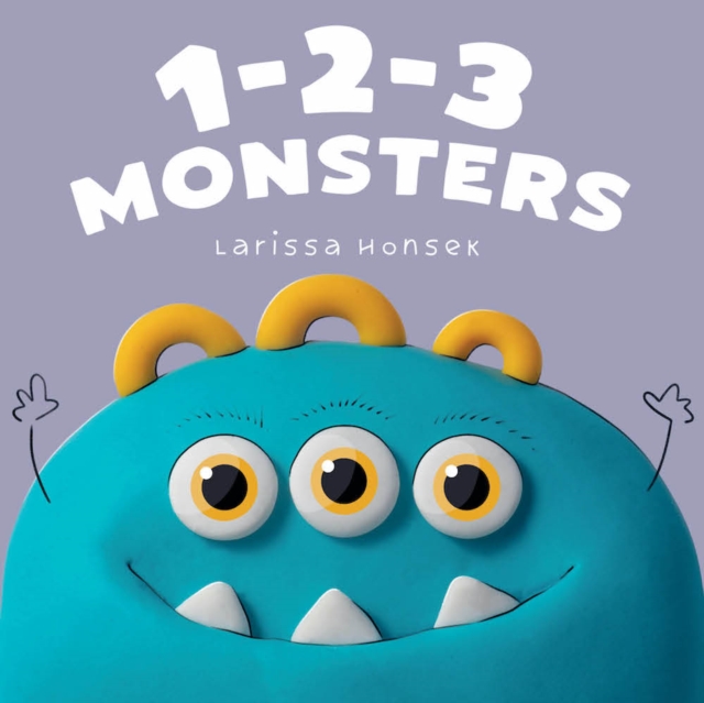 1-2-3 Monsters: A Little Monsters Counting Book 1 1-2-3 Monsters: A Little Monsters Counting Book