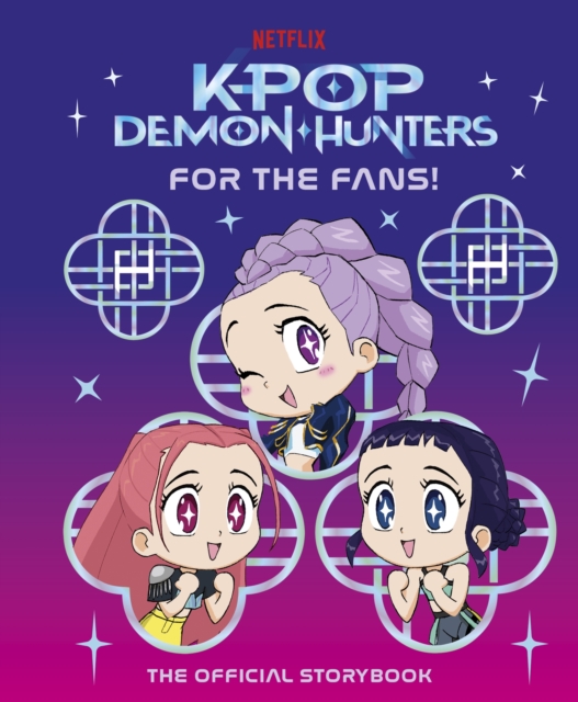 KPop Demon Hunters: For the Fans!: The Official Storybook 3 9780241833292