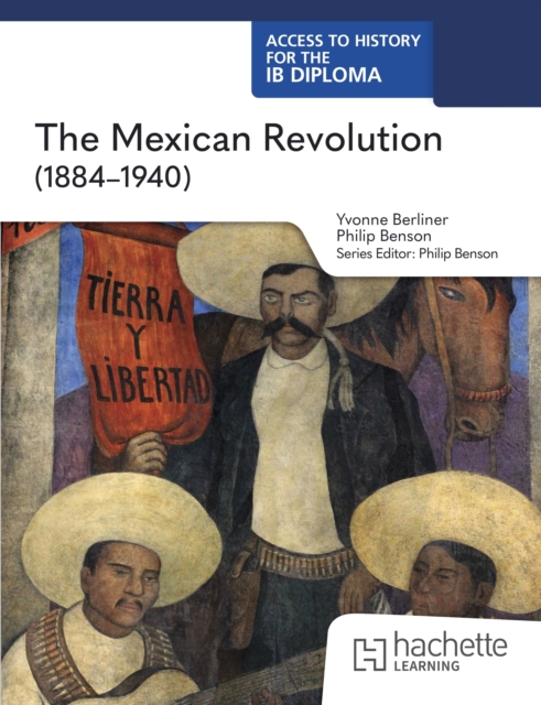 Access to History for the IB Diploma: The Mexican Revolution (1884-1940) 24 9781036014780 3