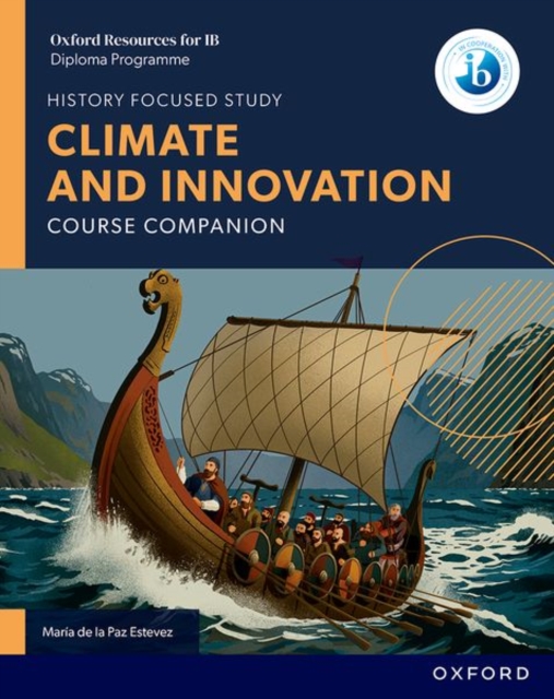 Oxford Resources for IB DP History: Climate and Innovation Course Book 6 9781382070478 2