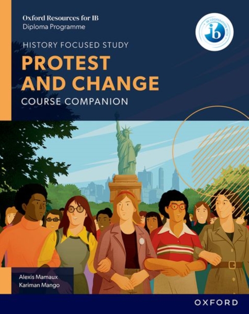 Oxford Resources for IB DP History: Protest and Change Course Book 8 9781382070515 2