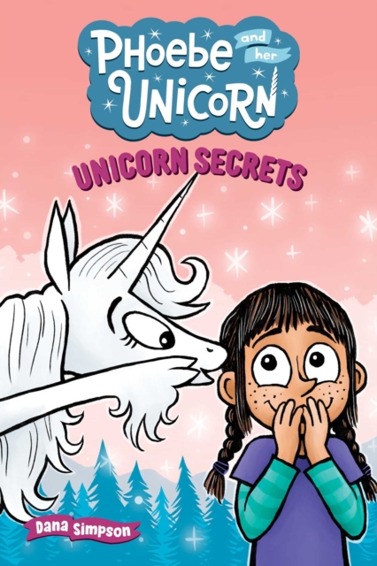 Phoebe & Her Unicorn 23: Unicorn Secrets 1 Phoebe & Her Unicorn 23: Unicorn Secrets