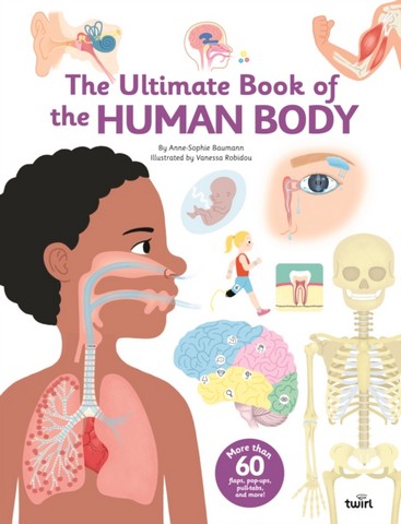 The Ultimate Book of the Human Body 1 The Ultimate Book of the Human Body