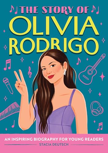 The Story of Olivia Rodrigo 1 The Story of Olivia Rodrigo
