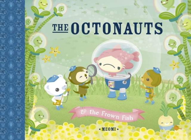 The Octonauts and the Frown Fish 1 The Octonauts and the Frown Fish