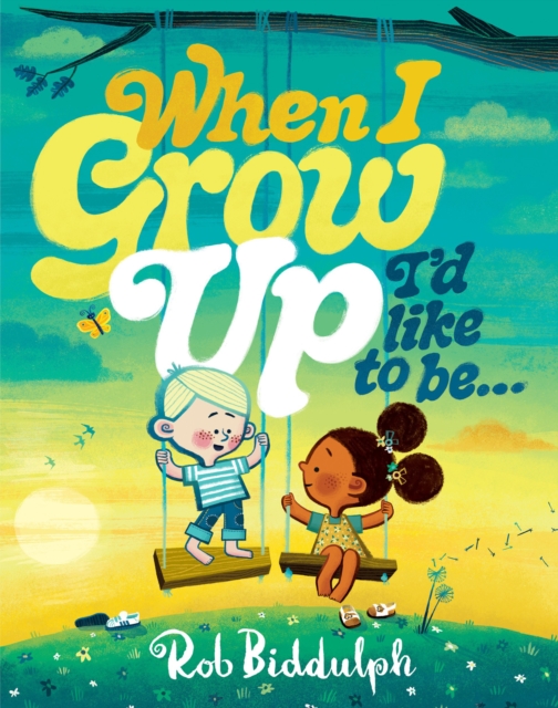 When I Grow Up I'd Like to Be... 1 When I Grow Up I'd Like to Be...