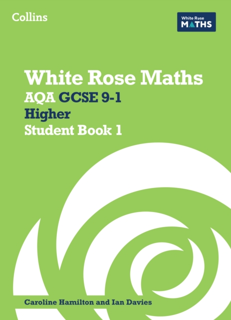 White Rose Maths AQA GCSE 9-1 Higher Student Book 1 1 White Rose Maths AQA GCSE 9-1 Higher Student Book 1