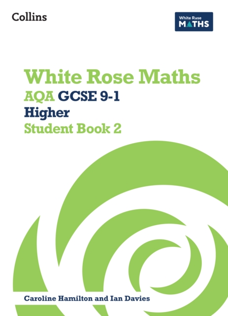 White Rose Maths AQA GCSE 9-1 Higher Student Book 2 1 White Rose Maths AQA GCSE 9-1 Higher Student Book 2