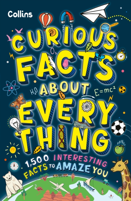 Curious Facts About Everything: 1,500 interesting facts 1 Curious Facts About Everything: 1,500 interesting facts