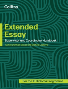 Extended Essay: Coordinator and Supervisor Handbook (DP) 2 Extended Essay: Coordinator and Supervisor Handbook (DP) — book cover