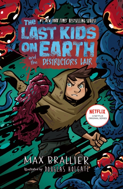 The Last Kids on Earth and the Destructor's Lair 1 The Last Kids on Earth and the Destructor's Lair