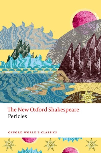 Pericles: The New Oxford Shakespeare 1 Pericles: The New Oxford Shakespeare