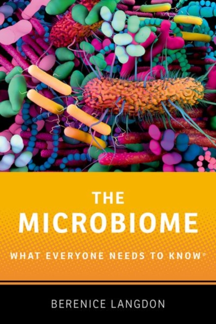 The Microbiome: What Everyone Needs to Know (R) 1 The Microbiome: What Everyone Needs to Know (R)